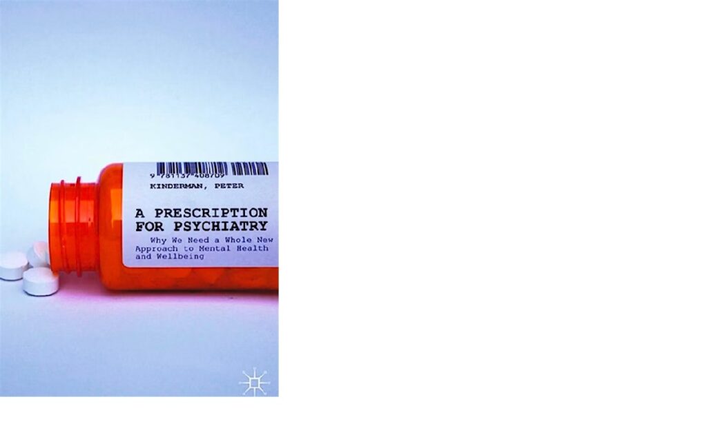 Peter Kinderman - A Prescription for psychiatry