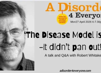 27 april: Kvifor har sjukdomsmodellen slått feil, og kva skjer vidare? Med Robert Whitaker Plakat: A Disorder 4 Everyone arrangement 27. april 2026: The Disease Model is Dead - It didn't pan out!